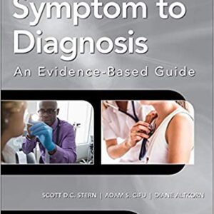 Symptom to Diagnosis An Evidence Based Guide 4th Edition by Scott D.C. Stern