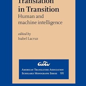 Translation in Transition Human and Machine Intelligence